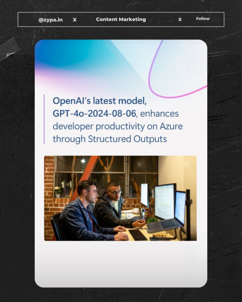 Azure AI tutorial – OpenAI’s GPT-4o model enhances developer productivity on Azure with structured outputs.