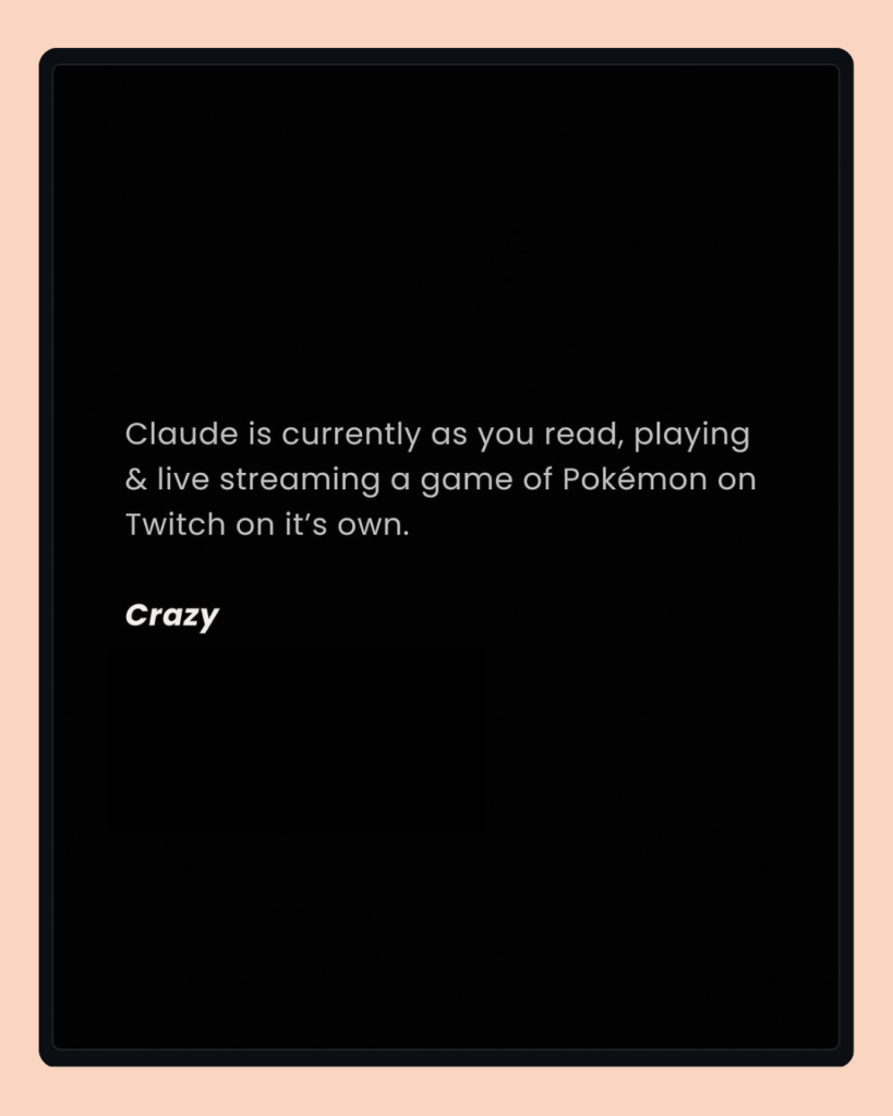 A message on a black background stating that Claude AI is live-streaming a Pokémon game on Twitch independently.