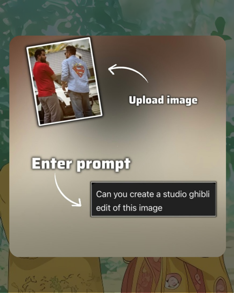 A tutorial step showing an image upload and a prompt asking ChatGPT to generate a Ghibli-style edit, demonstrating how to create a Ghibli image using ChatGPT.