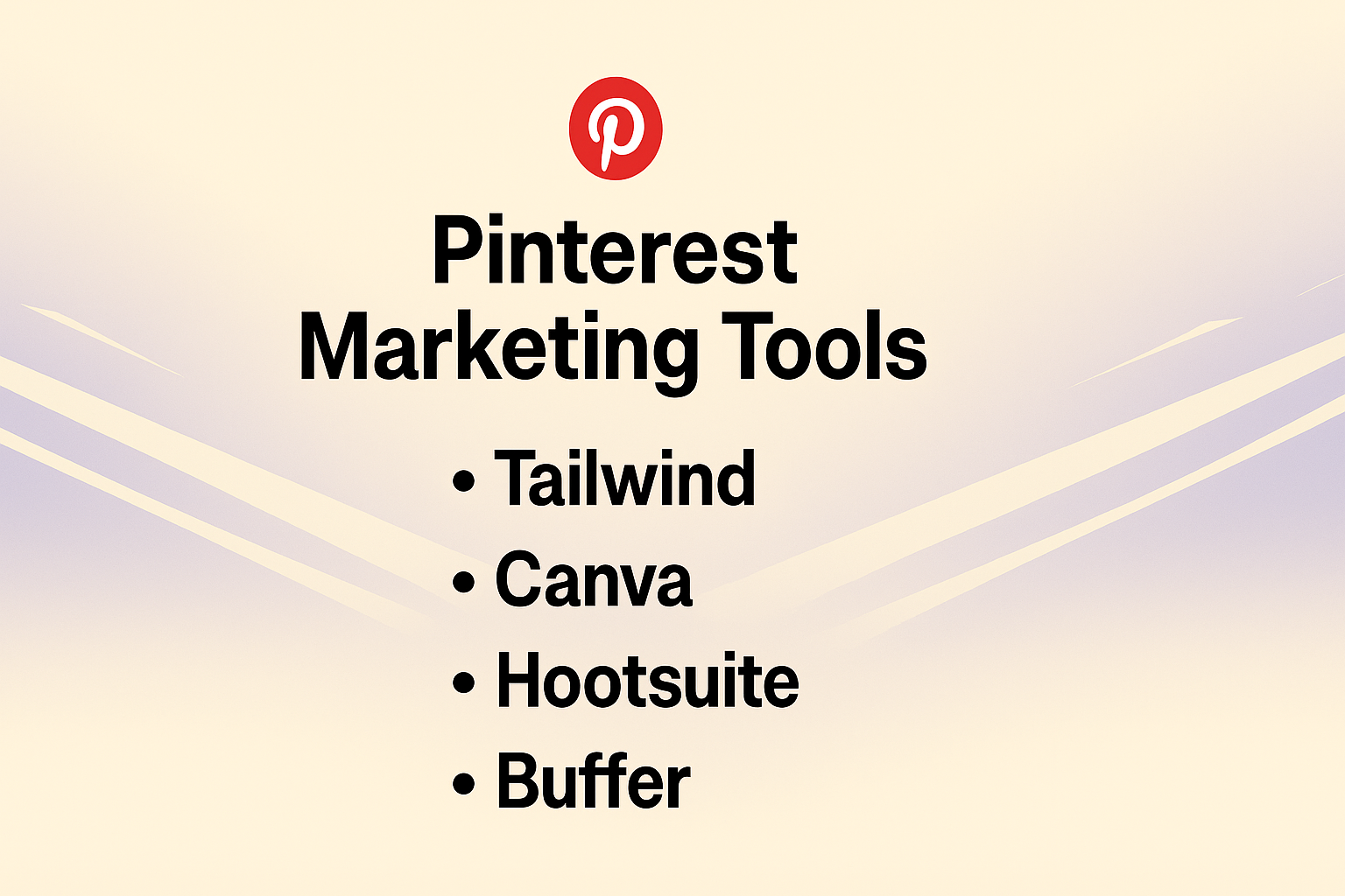 Infographic listing essential Pinterest Marketing tools including Tailwind, Canva, Hootsuite, and Buffer, with the Pinterest logo at the top and a light gradient background.