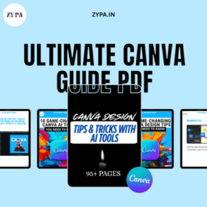 Promotional graphic for the Ultimate Canva Guide pdf by ZYPA, featuring the text "Ultimate Canva Guide pdf" and "95+ Pages" with device mockups showcasing Canva design tips, AI tools, and a design-changing section.