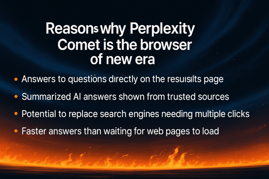 An informative slide highlighting reasons why perplexity comet and zypa’s AI browser represents a new era, featuring a dark background with orange flames and text listing benefits like direct answers on results pages and faster responses.