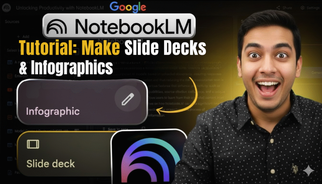 Google NotebookLM Tutorial: Make Slide Decks & Infographics