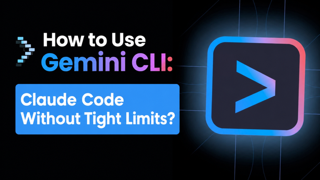 Gemini CLI thumbnail featuring a dark futuristic background with glowing neon accents. On the left side, bold white and blue text reads “How to Use Gemini CLI: Claude Code Without Tight Limits?” On the right side, there is a glowing terminal-style CLI icon with blue and pink gradient lighting, giving a modern AI coding assistant aesthetic.