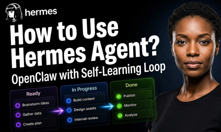 Woman looking at camera beside workflow diagram explaining how to use Hermes Agent with OpenClaw self-learning loop showing Ready, In Progress, and Done stages
